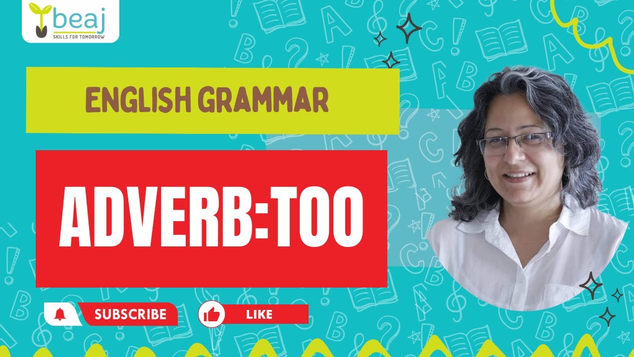 HOW to use the ADVERB: TOO in TWO WAYS!