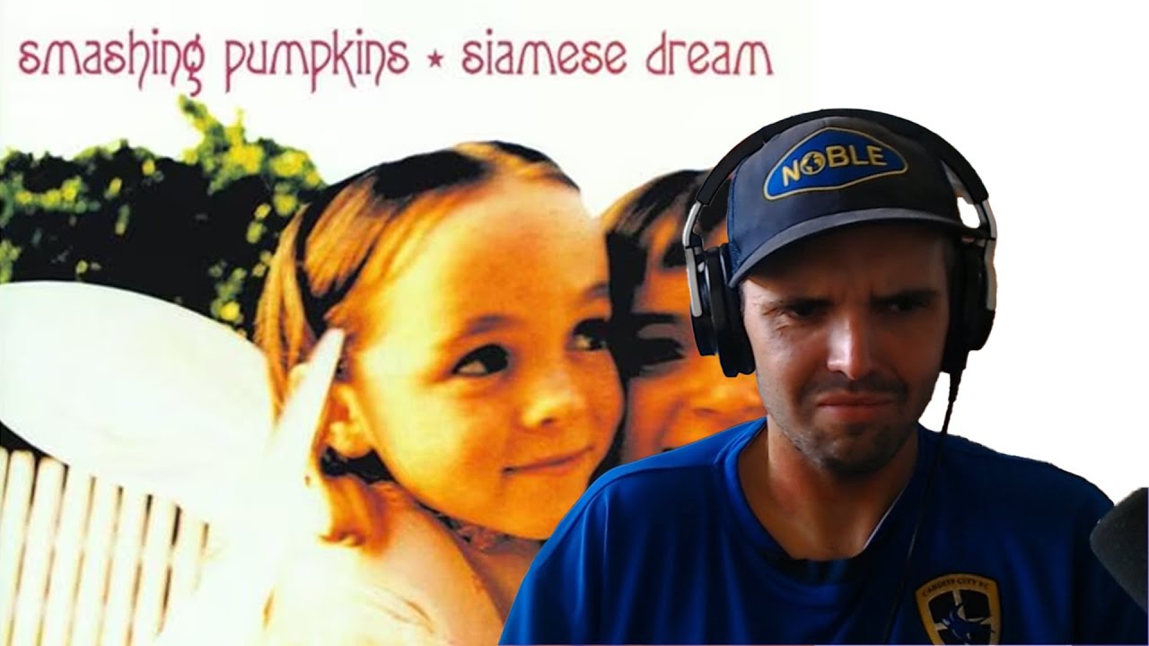 FIRST TIME LISTEN Smashing Pumpkins - Siamese Dream (FULL ALBUM REACTION)