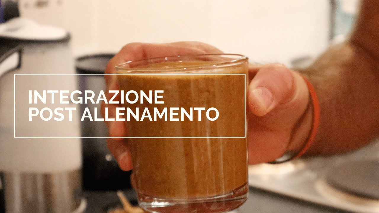 Integratori e alimentazione dopo l'allenamento o una gara (CON RICETTA FRULLATO PROTEICO)