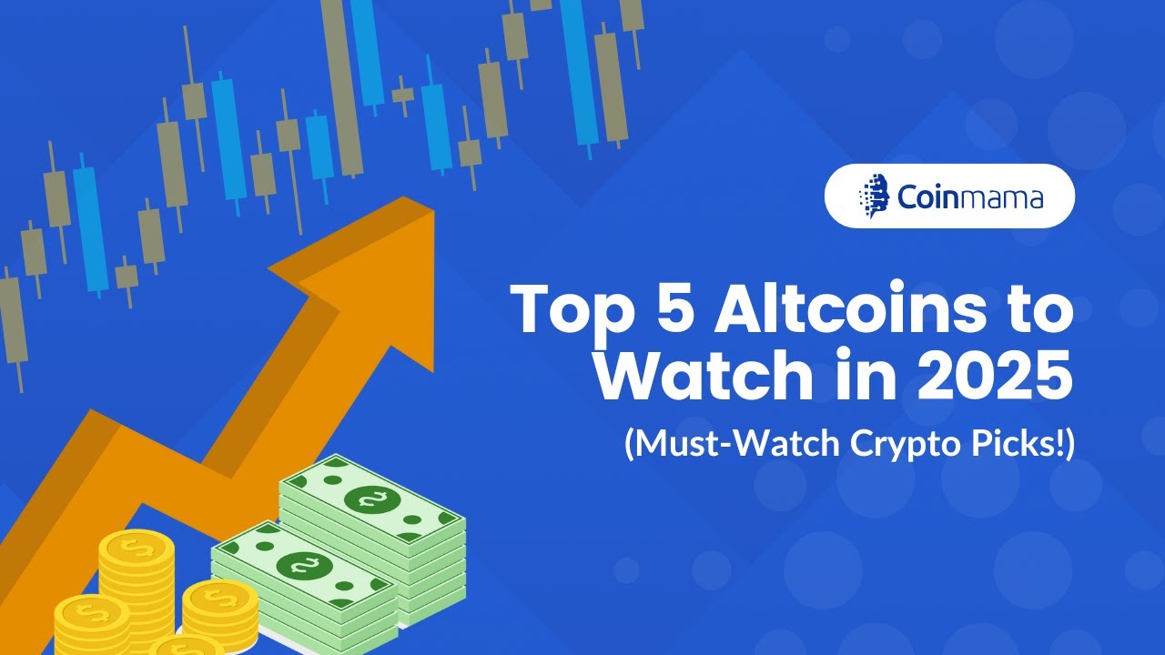 Top 5 Altcoins to Watch in 2025