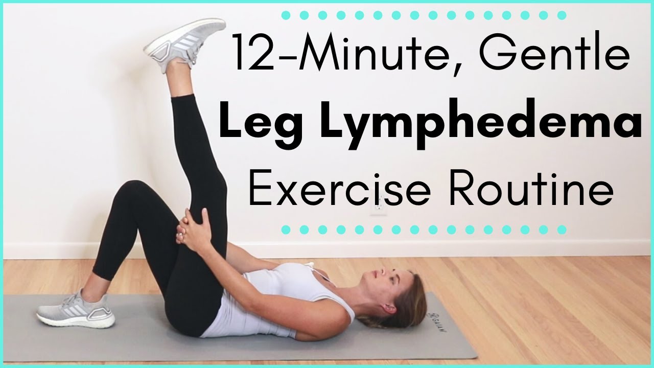 Lymphatic Drainage Exercise for the Legs: An Exercise Routine for Lymphatic Flow and Lymphedema