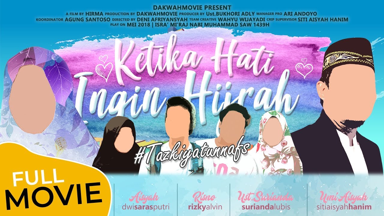Ketika Hati Ingin Hijrah 2 #tazkiyatunnafs Full Movie 2018