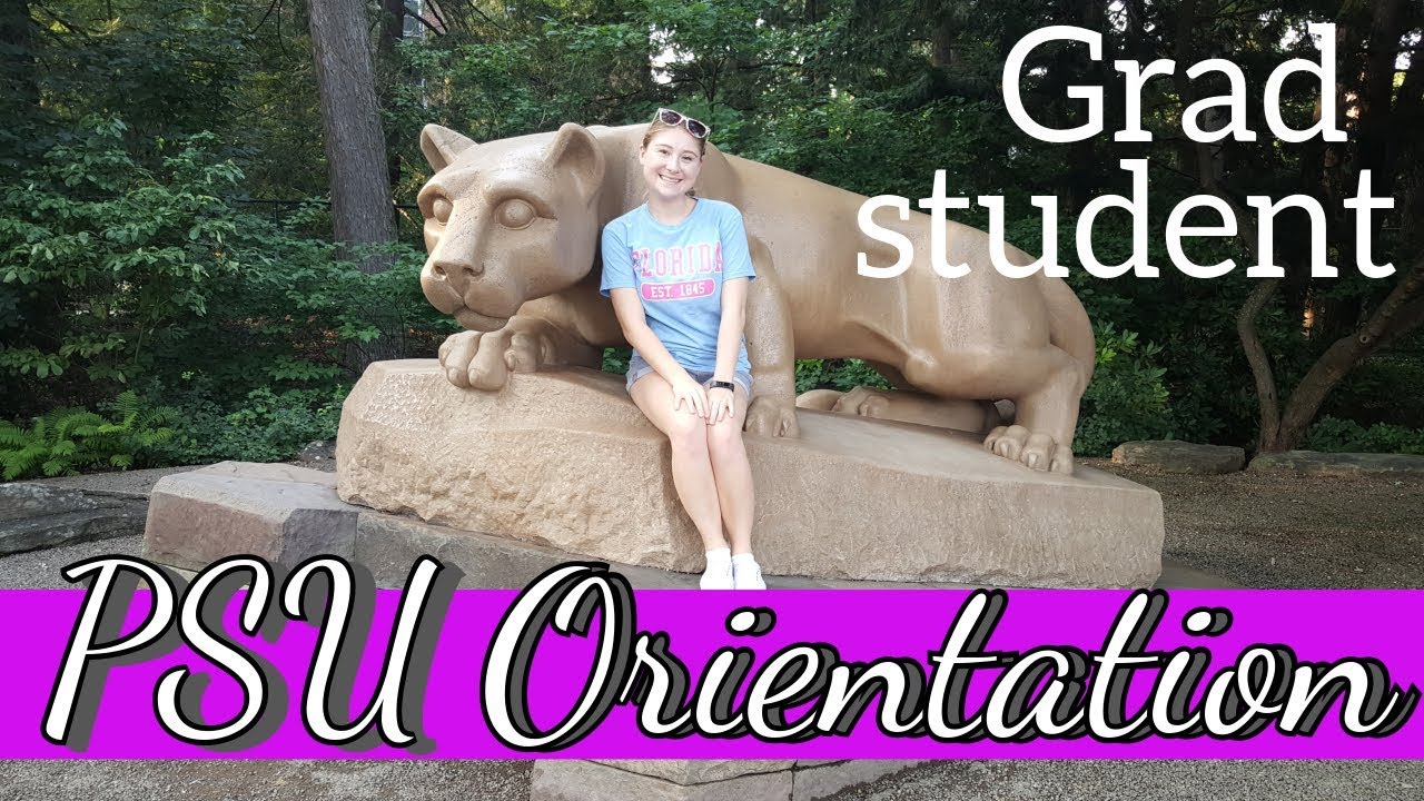 WHAT GRADUATE SCHOOL ORIENTATION IS LIKE! | PENN STATE COMMUNICATIONS