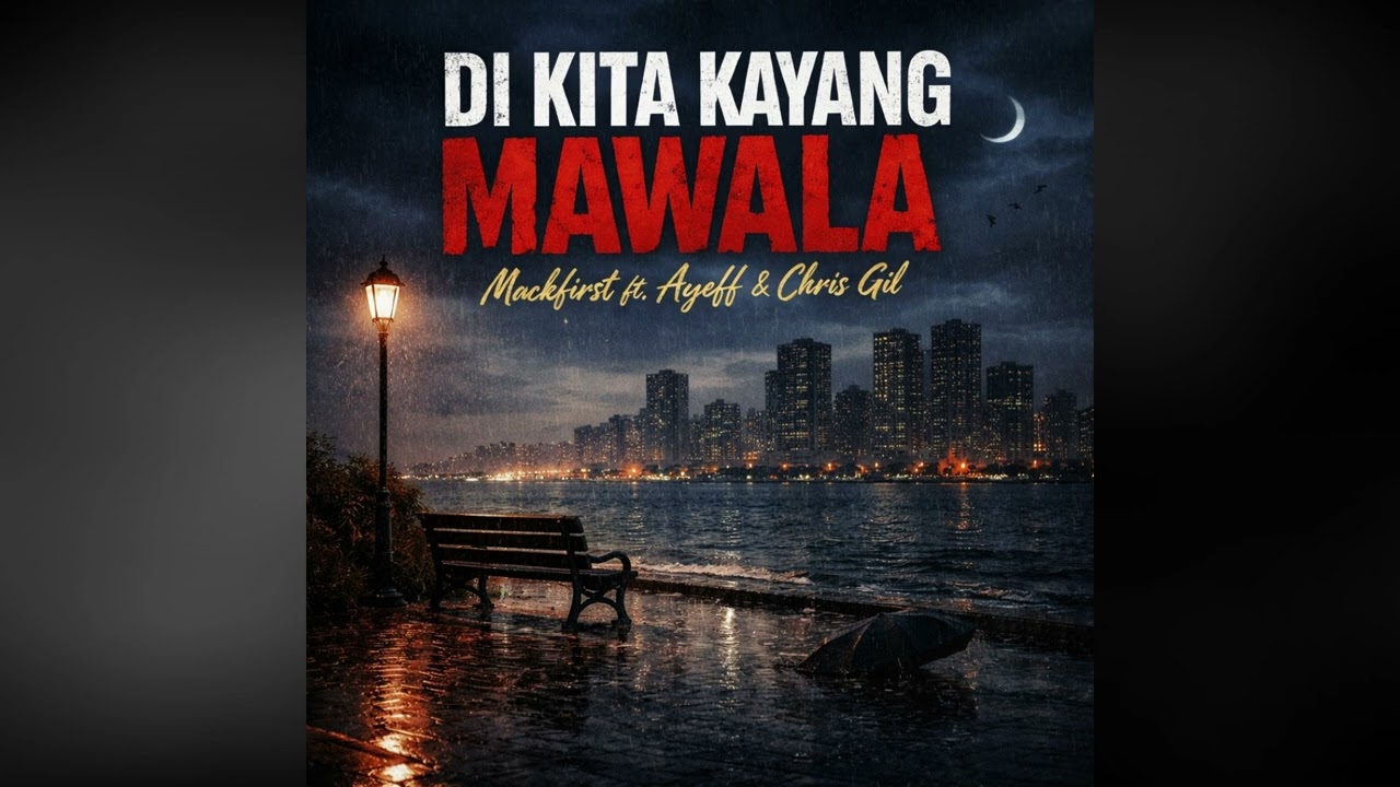 Di Kita Kayang Mawala - Mackfirst feat Ayeff & Chris Gil ( Prodby Clinxy beats )