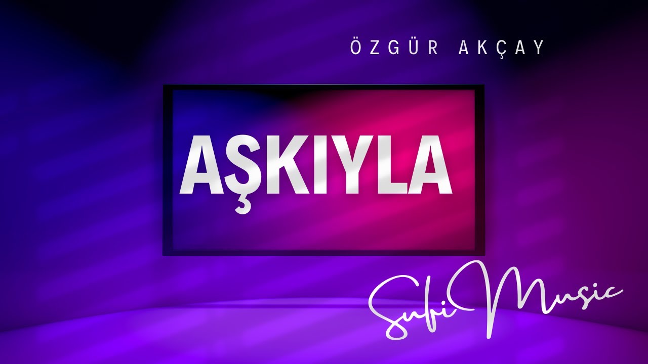 AŞKIYLA [İLAHİ 2025]