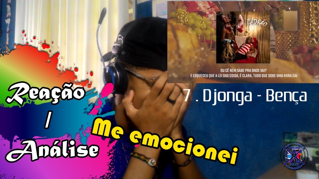 7 . Djonga - Bença - (REAÇÃO/ANÁLISE) - ME EMOCIONEI?