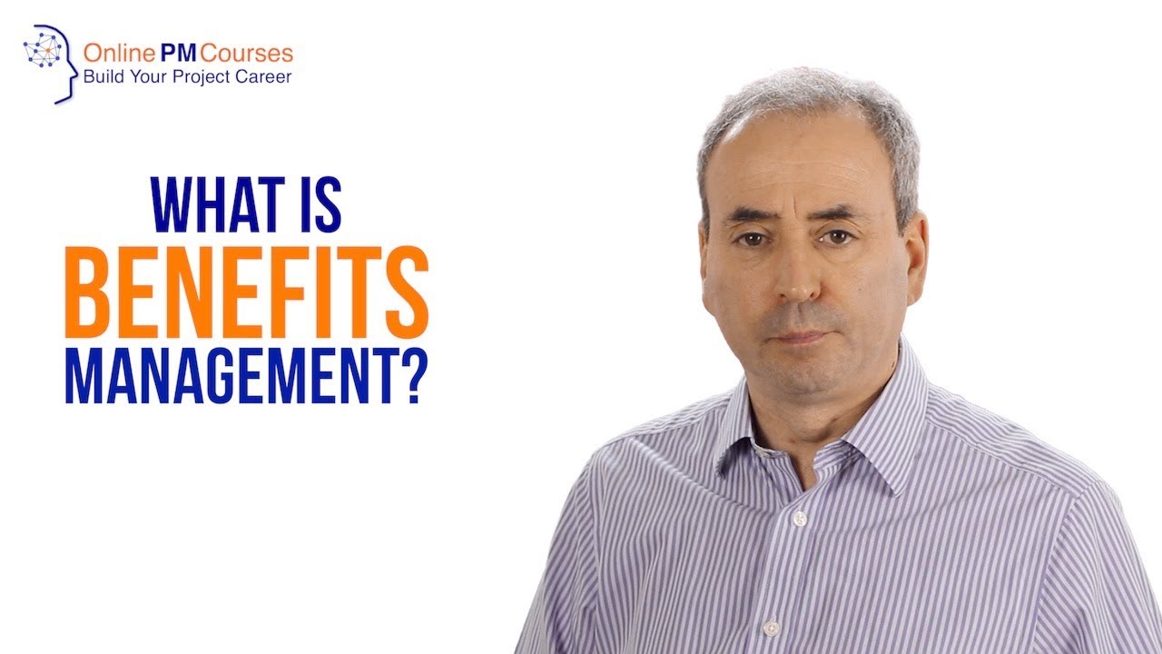 What is Benefits Management? Project Management in Under 5