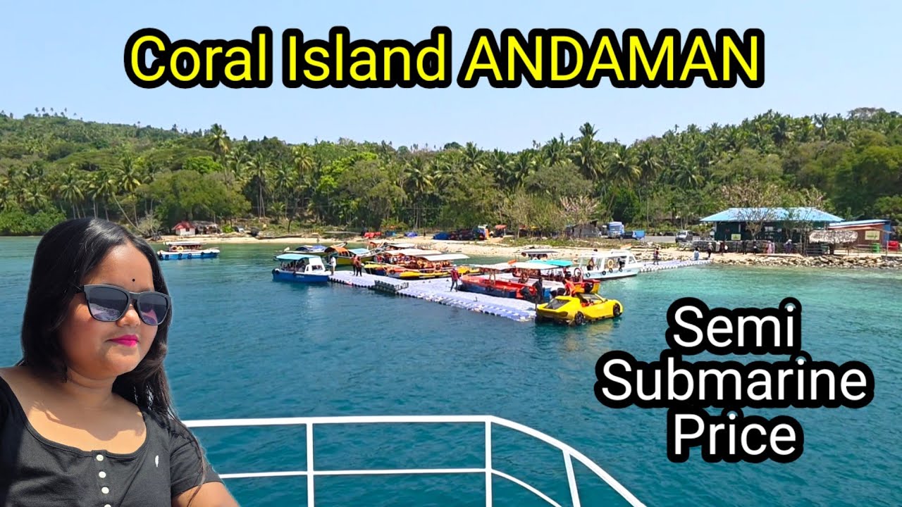 Semi Submarine Andaman | Coral Island Andaman | Andaman And Nicobar Islands Tourism Video 