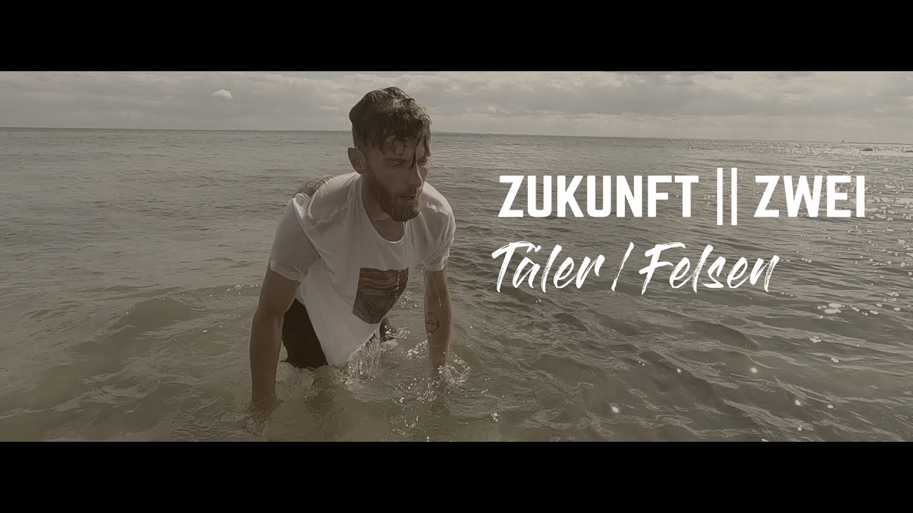Zukunft Zwei - Täler/Felsen (Official Video)