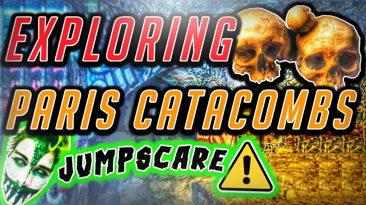 PARIS CATACOMBS | Urban Exploring | URBEX | Jumpscare