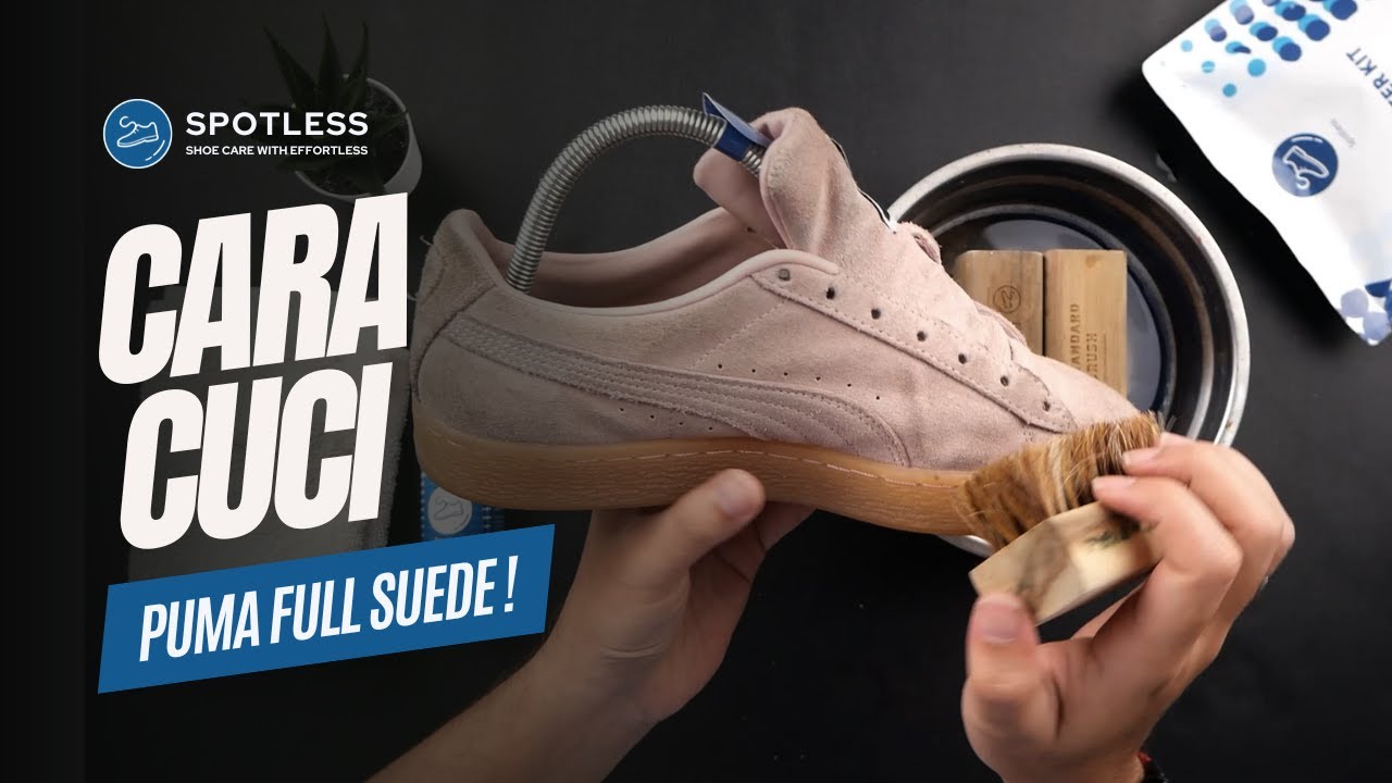 Tutorial Membersihkan Puma Suede