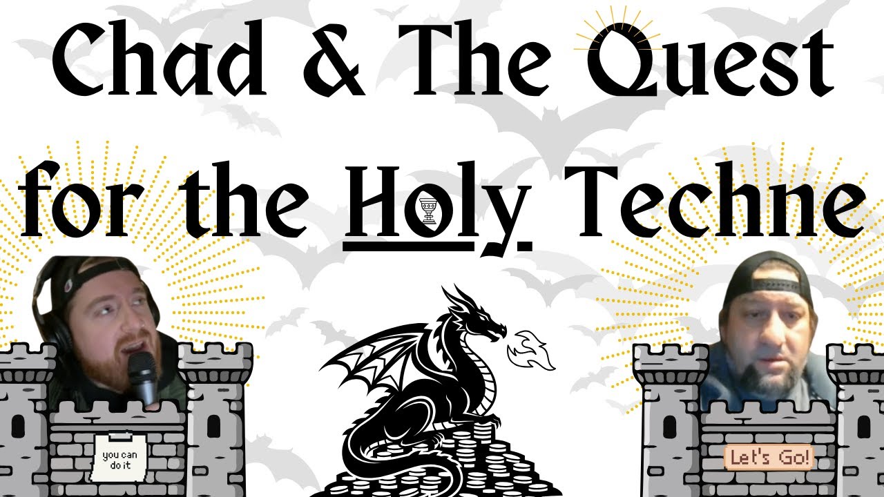 Chad & The Quest for the Holy Techne