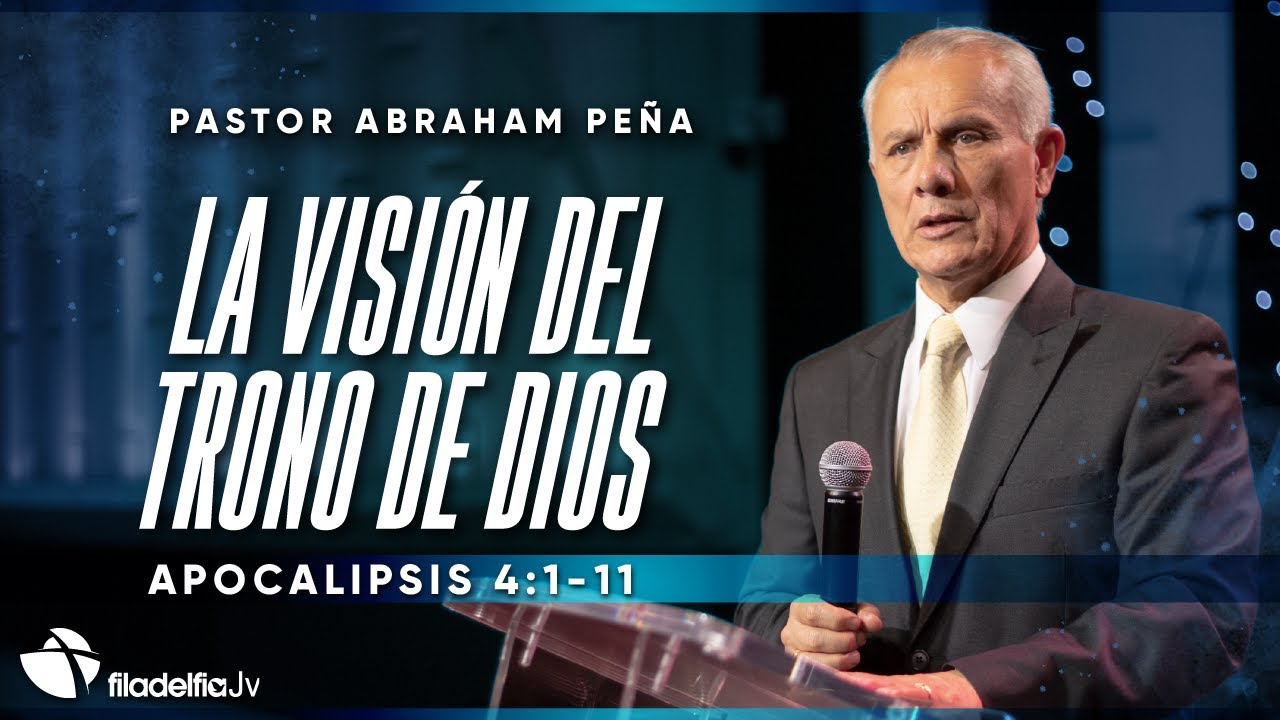 La visión del trono de Dios - Abraham Peña - 12 Noviembre 2023