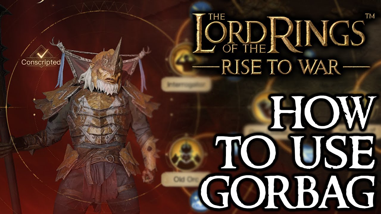 Lotr: Rise to War - How to use Gorbag