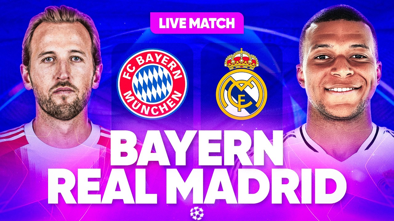 🔴 BAYERN MUNICH - REAL MADRID LIVE  / 🏆L'HEURE DU CHOC ! / LIGUE DES CHAMPIONS / CHAMPIONS LEAGUE