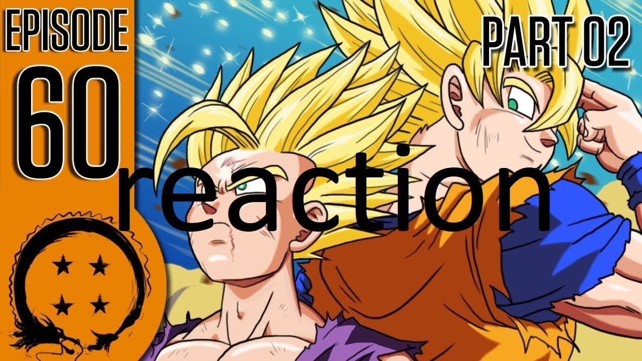 dbza ep 60 part 2 reaction