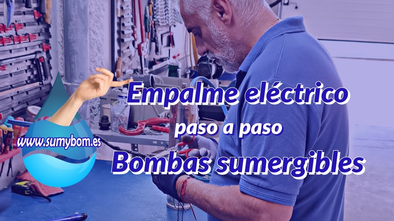 Aprende a hacer un empalme eléctrico para bombas sumergibles. Sumybom expertos en electrobombas