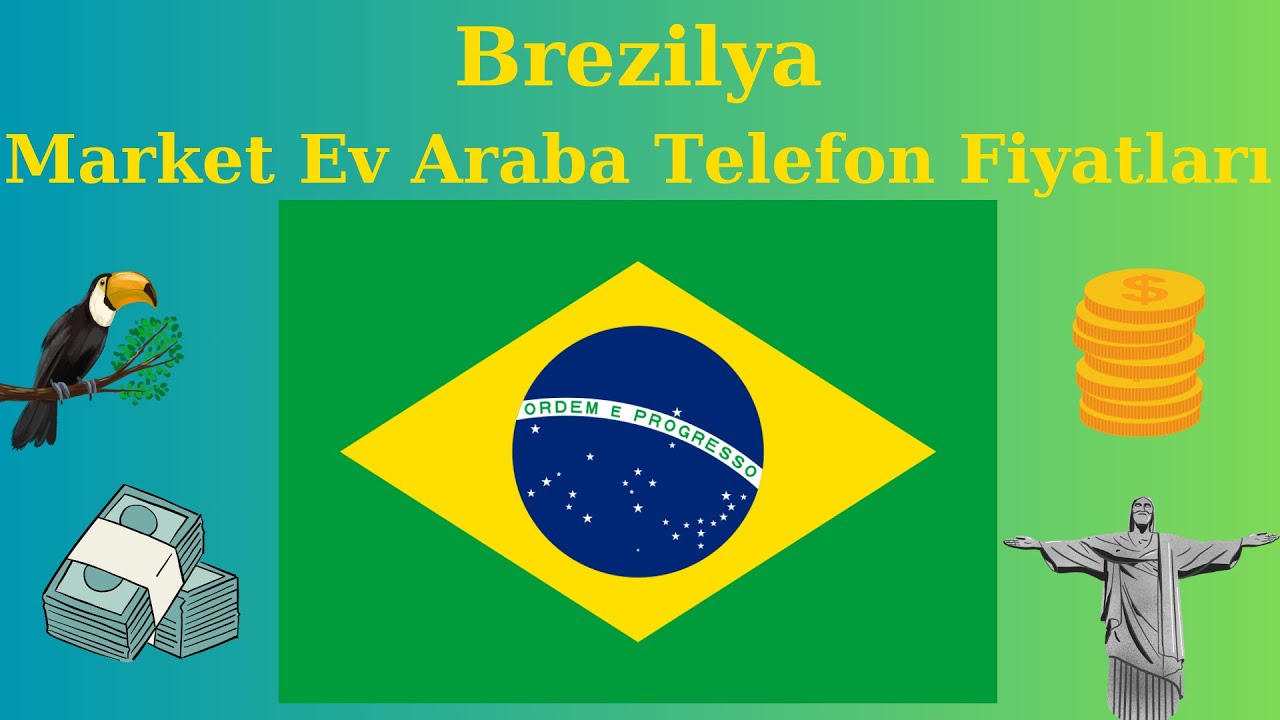 BREZİLYA MARKET ARABA EV TELEFON FİYATLARI !