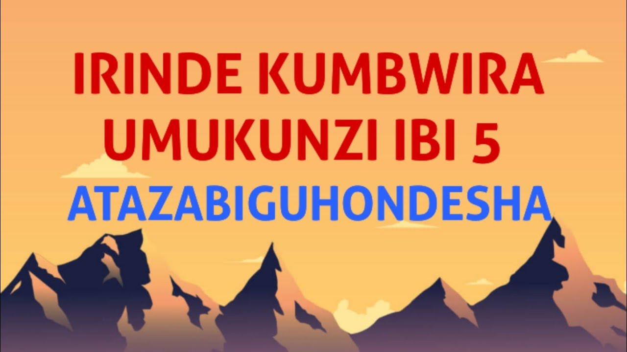 IBINTU 5 UGOMBA GUHISHA UMUKUNZI || IYO ABIMENYE ABIKORESHA NK'INYUNDO AGUHONDESHA HANYUMA 