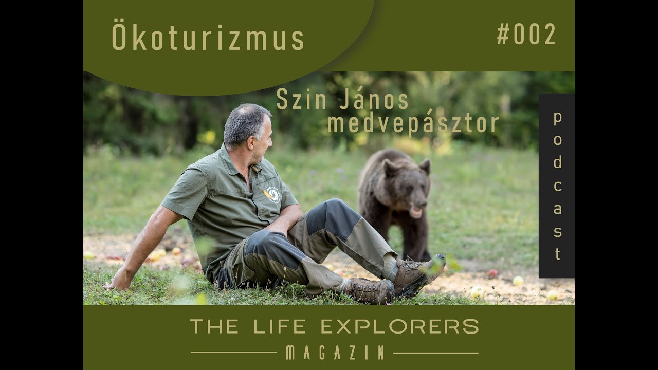 &Ouml;koturizmus #002 - Szin J&aacute;nos medvep&aacute;sztor