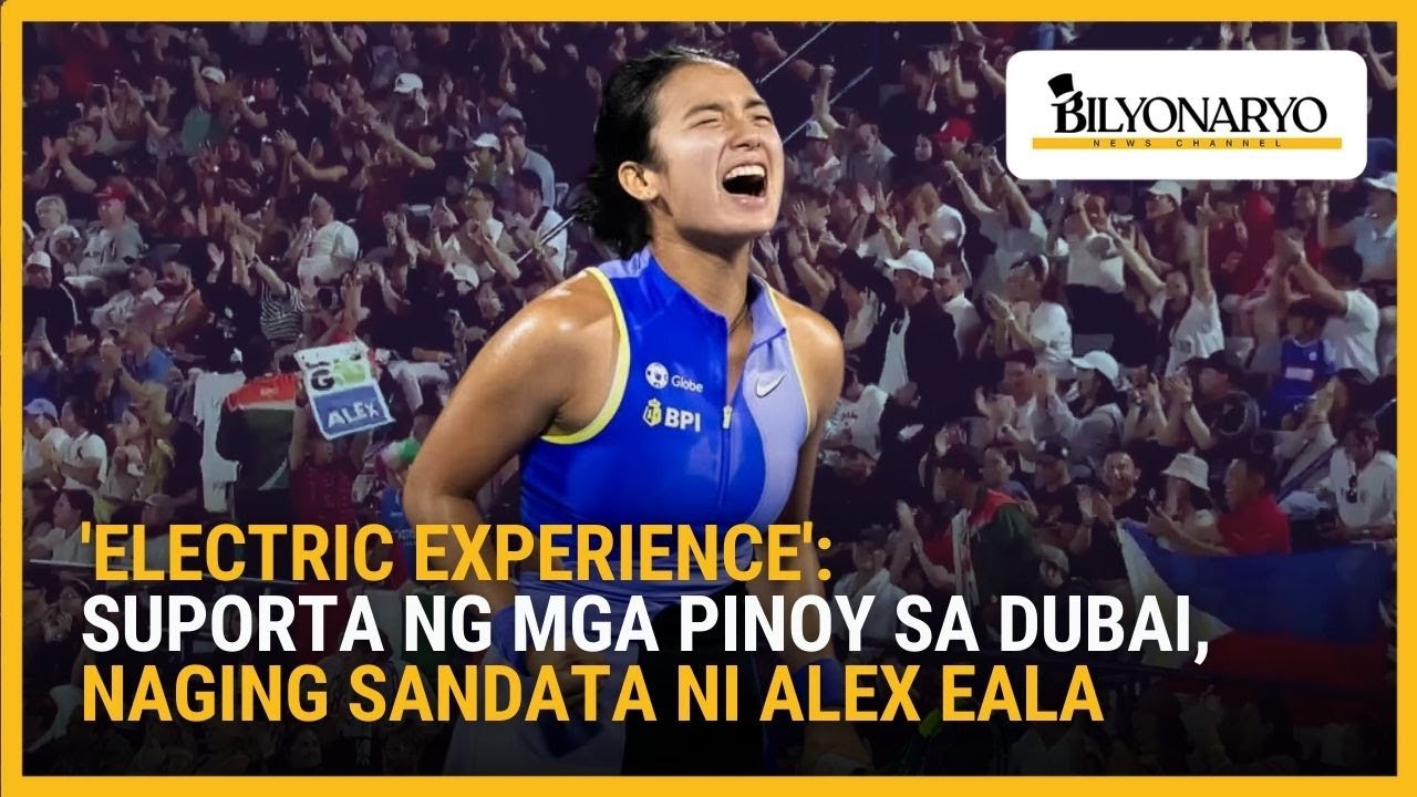 Alex Eala, pinataob ang World No. 8 Jasmine Paolini sa Dubai Tennis Championships | Agenda