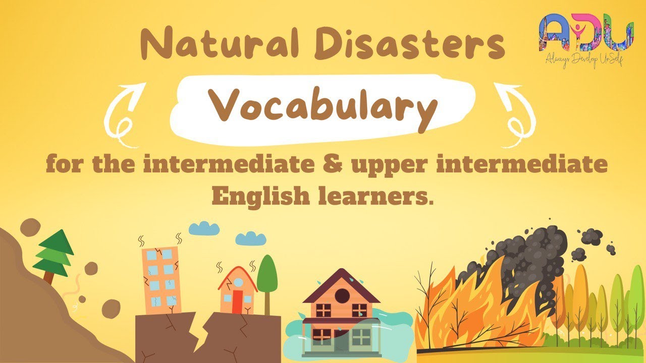 Natural Disasters Vocabulary - English for intermediates