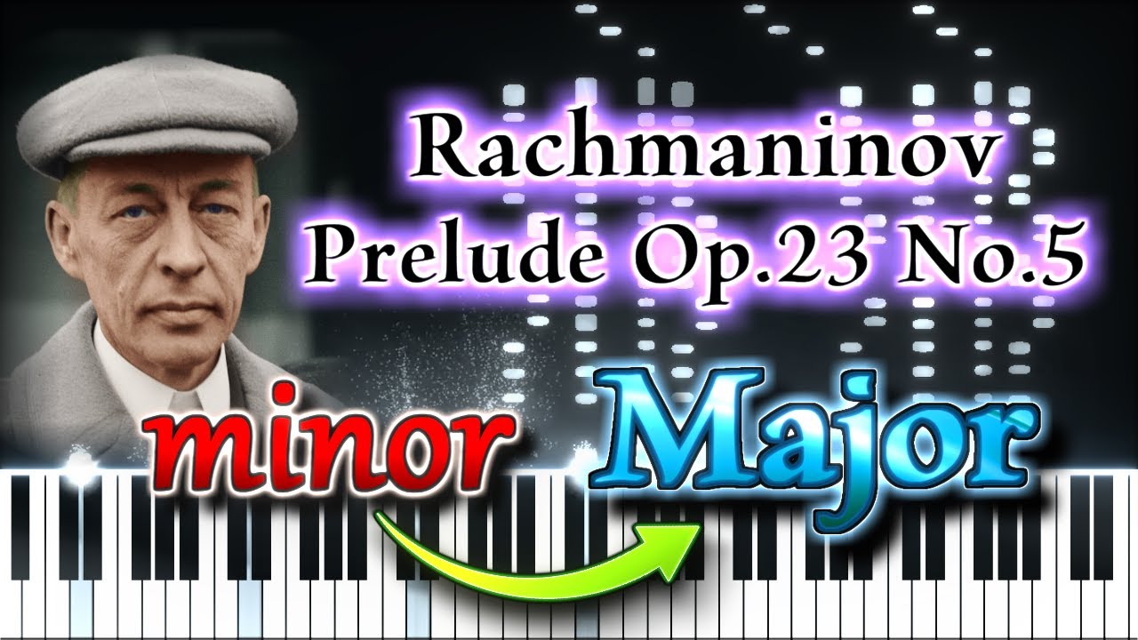 Have You Ever Heard Rachmaninov Prelude Op.23 No.5 in MAJOR KEY?