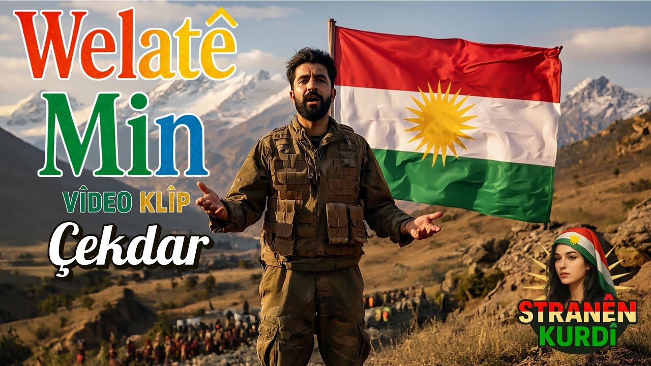 Welat&ecirc; Min - &Ccedil;ekdar &ndash; Deng &ucirc; Xw&icirc;n &ucirc; R&ecirc;ya Azad&icirc;