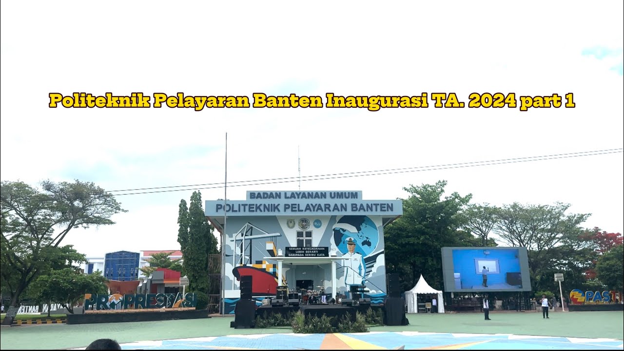 Politeknik Pelayaran Banten Inaugurasi TA. 2024 part 1