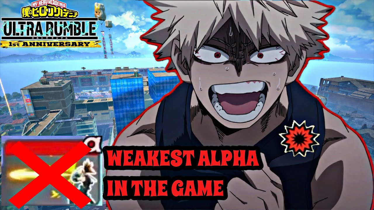 THIS IS THE MOST UNNECESSARY NERF!STRIKE BAKUGO ALPHA IS TRASH|My Hero Ultra Rumble