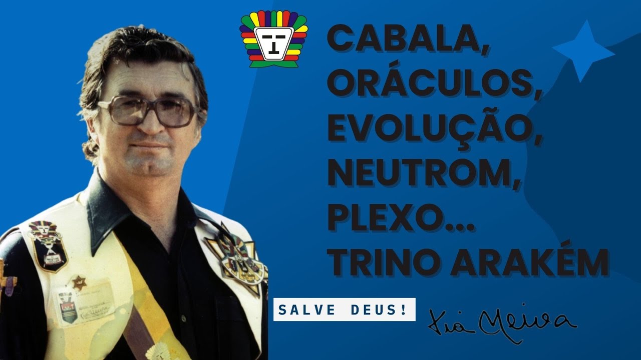 CABALA, ORÁCULOS, EVOLUÇÃO, NEUTROM, PLEXO - TRINO ARAKÉM