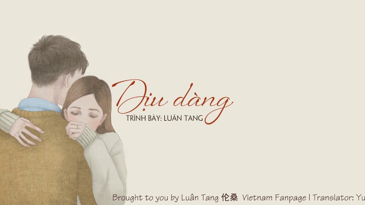 [Vietsub + Kara] Dịu dàng - Luân Tang | 溫柔 - 伦桑