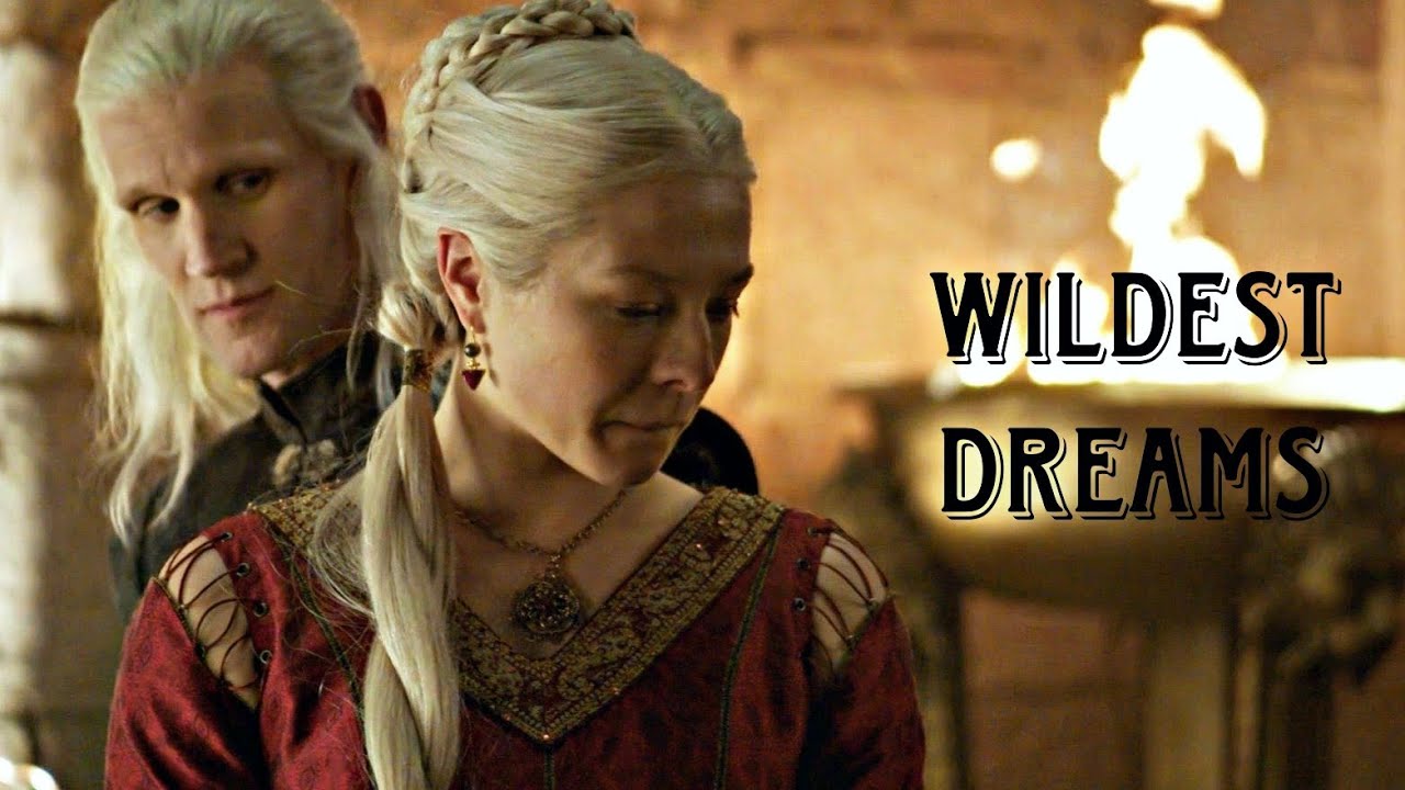 • Rhaenyra & Daemon | Wildest dreams