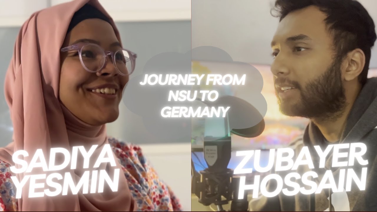 Journey from NSU to Germany | Episode 1 | Podcasts with Zubayer