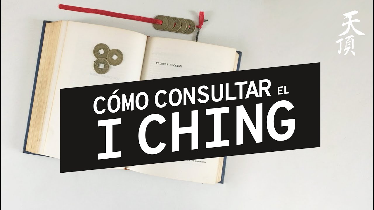 Qué es y Cómo consultar el I CHING - El Libro de las Mutaciones - Tutorial con Monedas