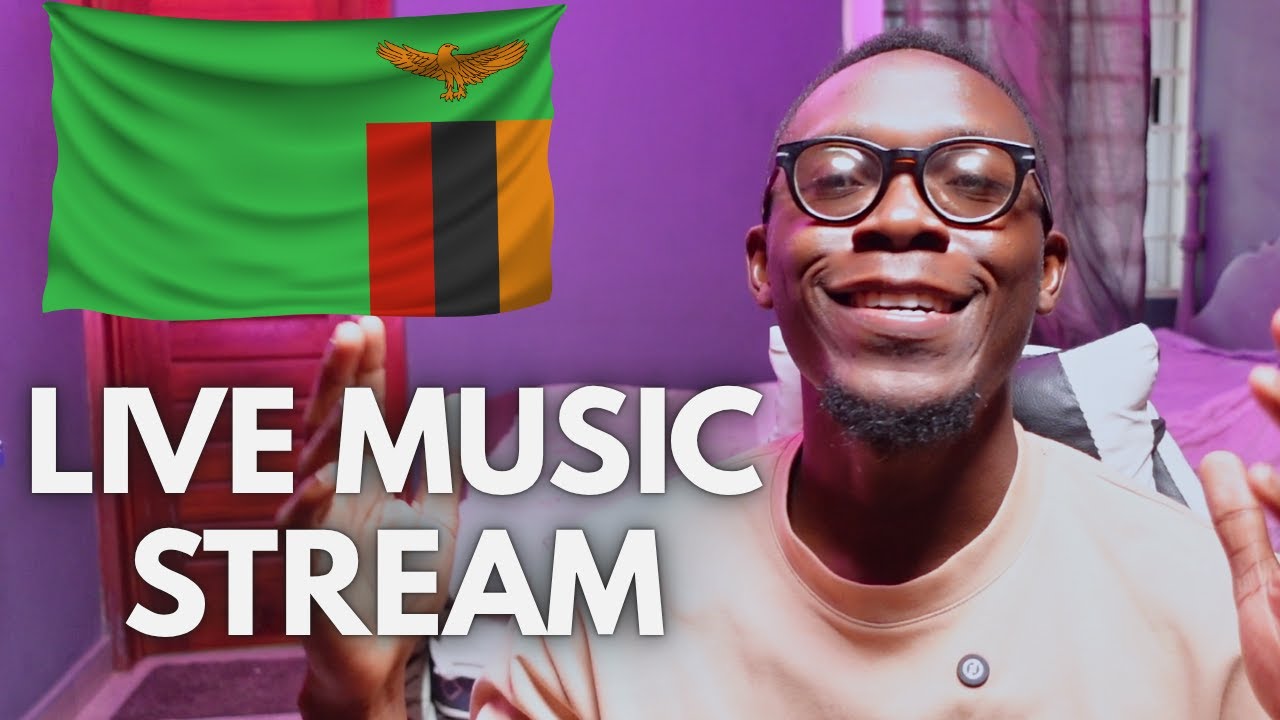 ZAMBIA‼ NEW MUSIC LIVESTREAM