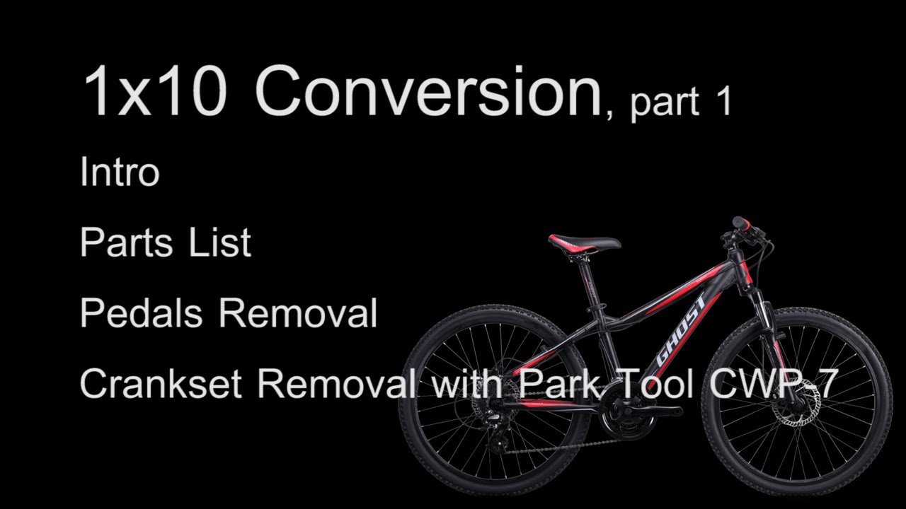 1 x 10 Conversion Part 1, Parts List, Cranks and Pedals Removal
