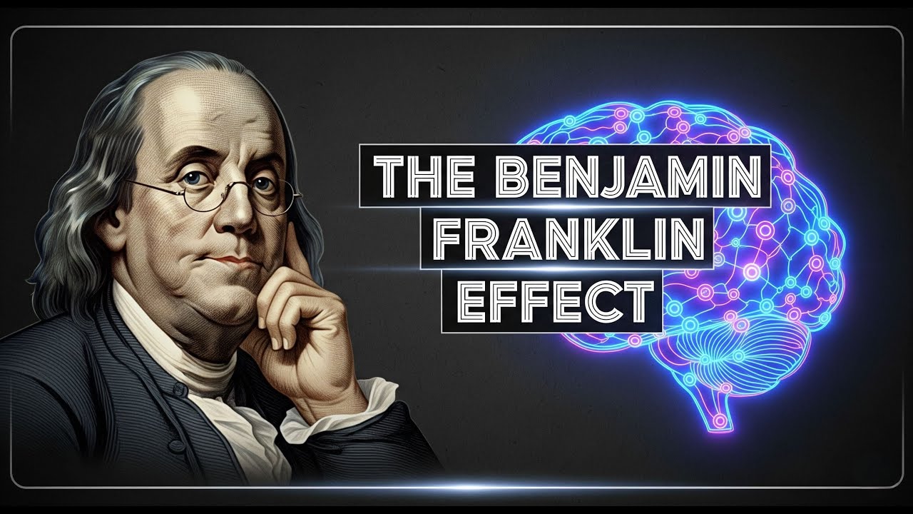 The Benjamin Franklin Effect: The Counterintuitive Secret to Influence & Likeability (Deep Dive)
