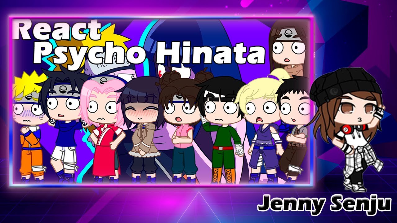 Genins de Konoha reagindo ao video (Psycho Hinata)//Hinatan Psicopata
