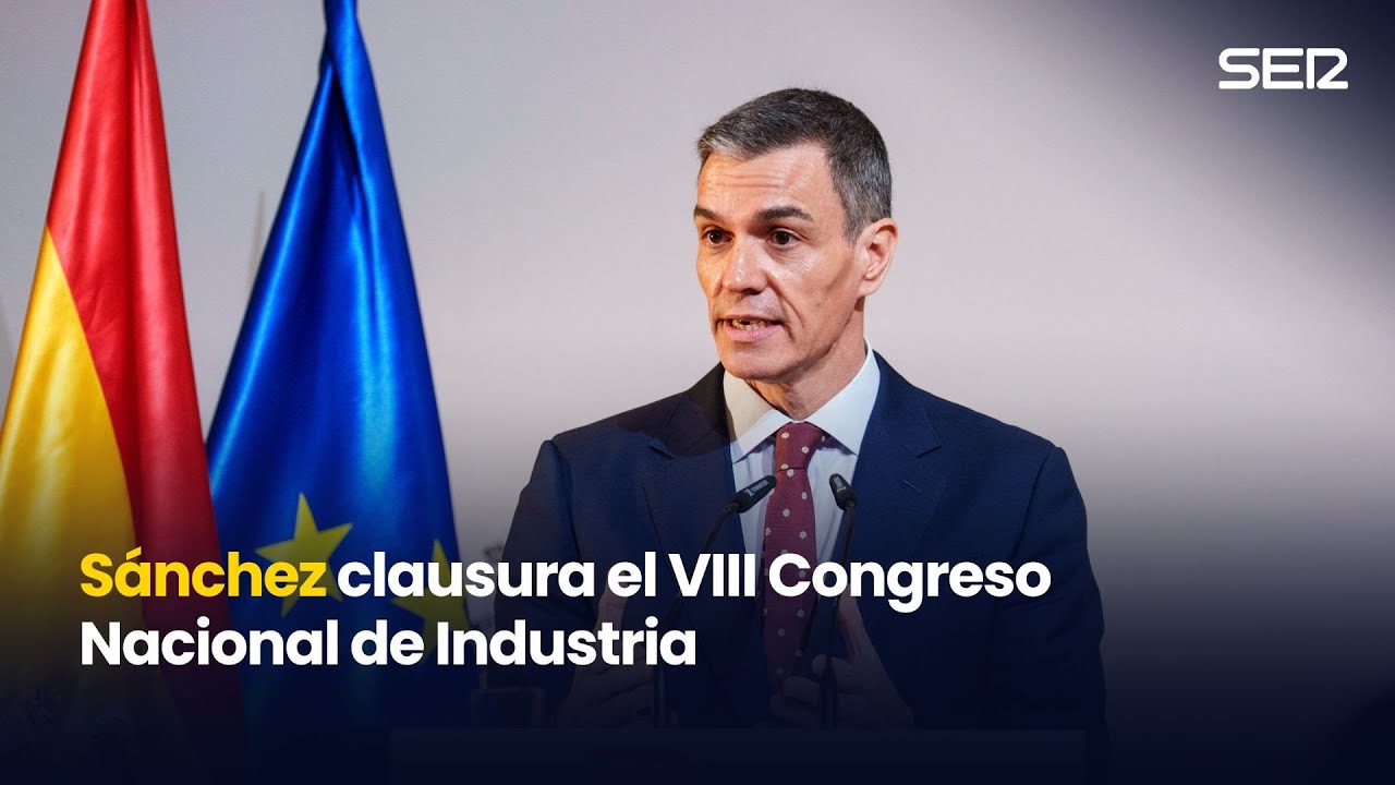 🔴 DIRECTO | Sánchez clausura el VIII Congreso Nacional de Industria (05/02/2026)