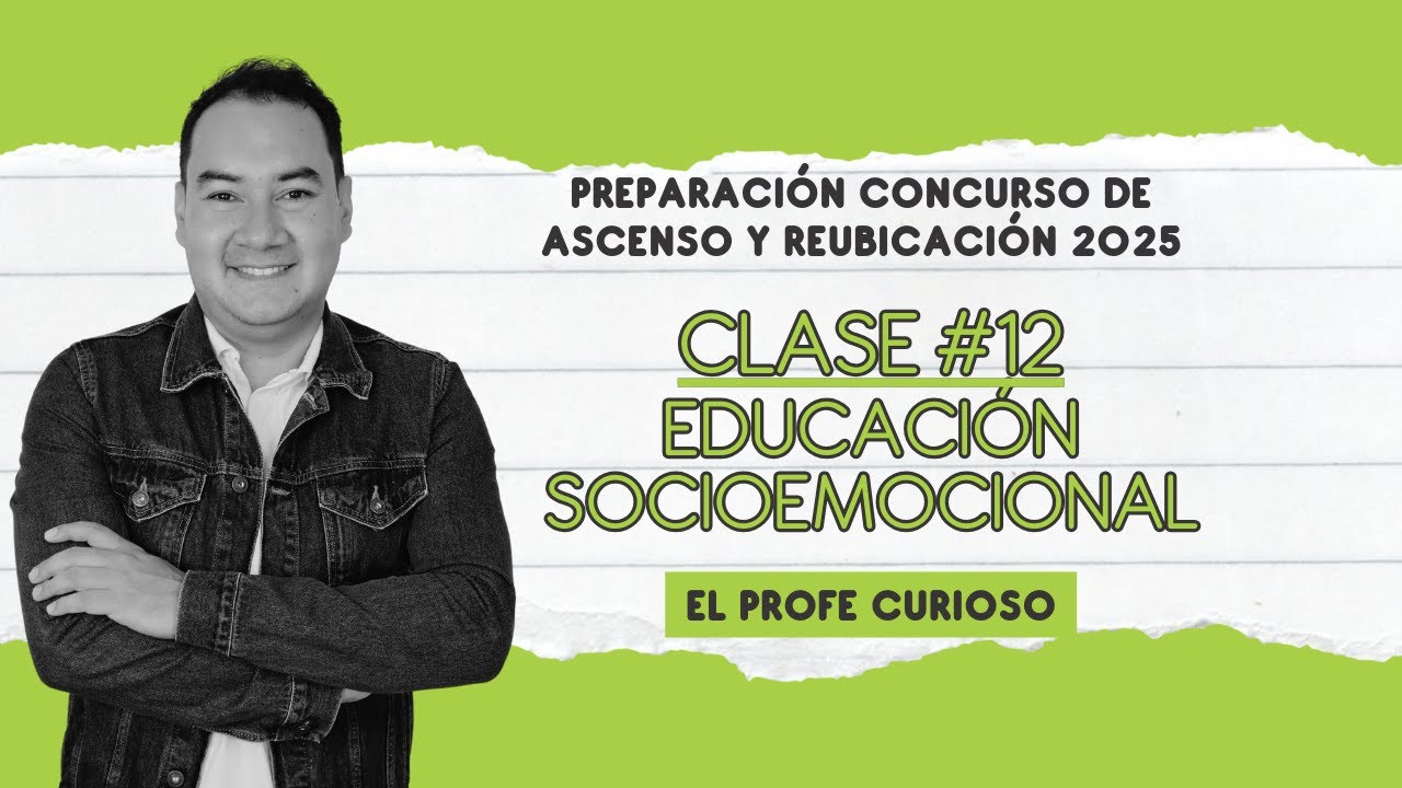 Preparación Concurso de Ascenso y Reubicación | Clase #12 | Educación Socioemocional | LIVE