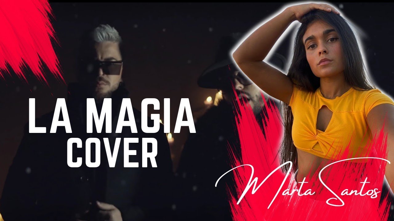 La Magia - Galvan Real x Raul Camacho (Cover Marta Santos)