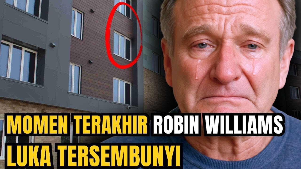 Momen terakhir Robin Williams – luka tersembunyi