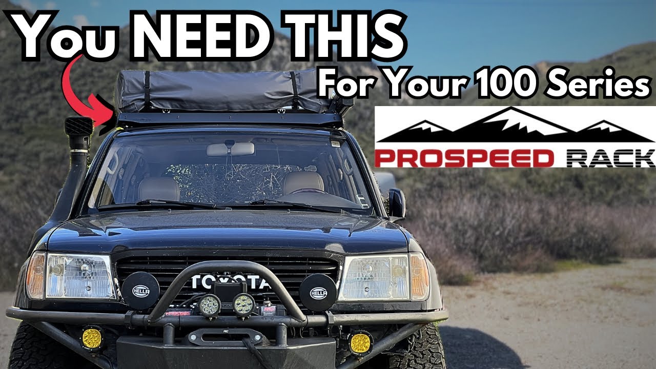 Best Roof Rack for 100 series Land Cruiser. 4 reason why we chose Prospeed Rack.
