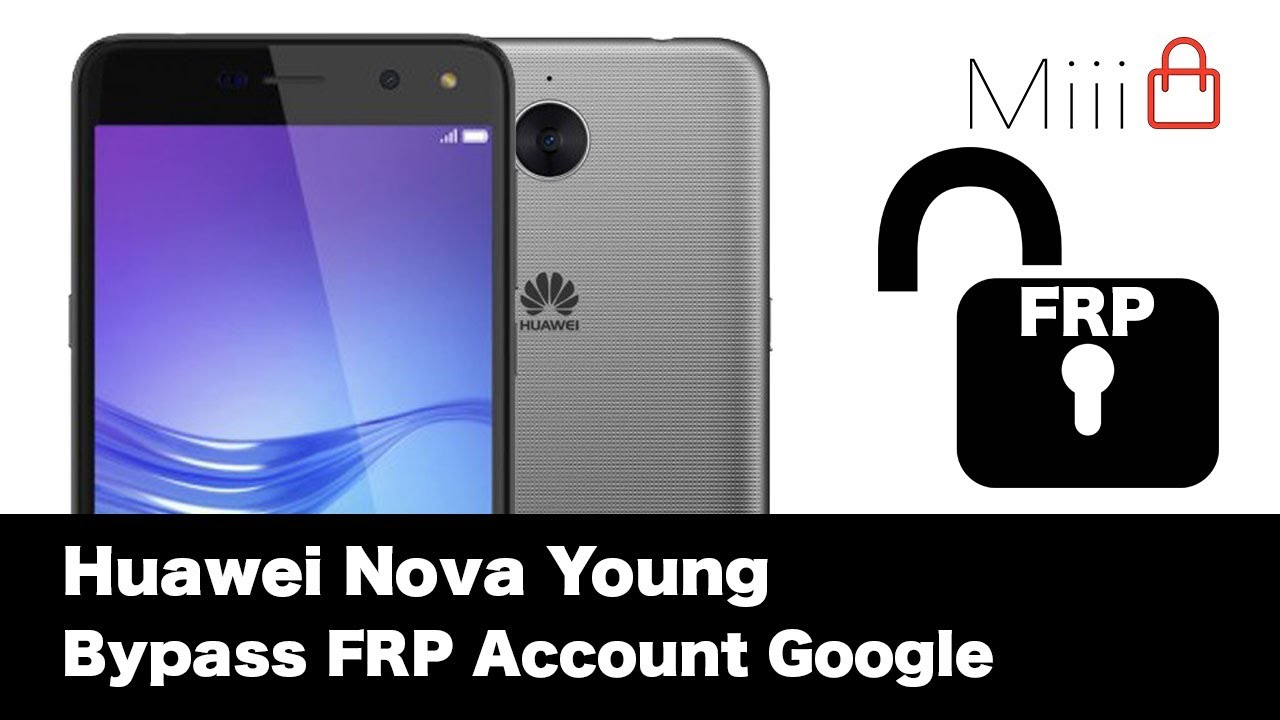 Huawei nova young 6.0 Bypass FRP ITA 2018 | Miii.it