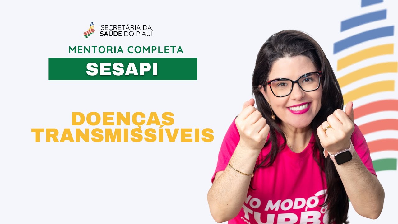 Revisão em Questões | SESAPI - FCC - Doenças Transmissíveis  - Fernanda Barboza