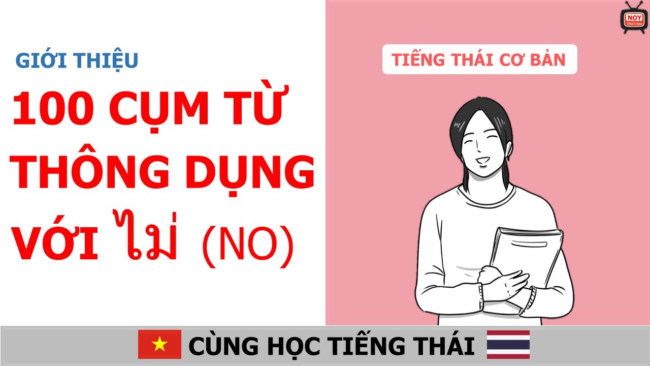 100 cụm từ THÔNG DỤNG VS ไม่( KHÔNG) - Học tiếng Thái