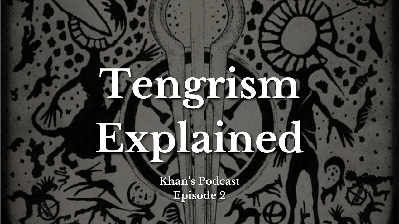 Tengri, Umay and Turkic Religion | Khan's Podcast Episode 2