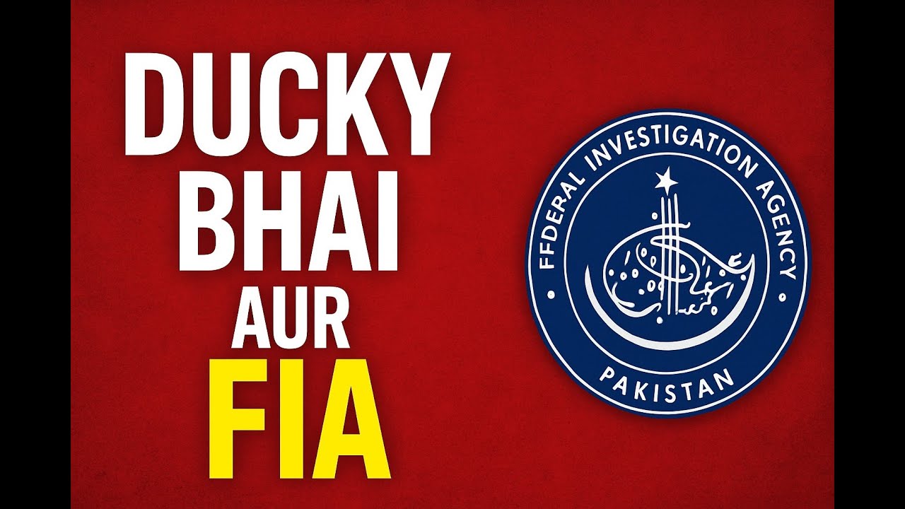 Ducky Bhai aur FIA !!!