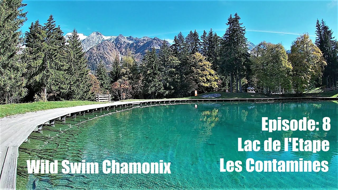 Wild Swimming CHAMONIX - Episode 8: Lac de l'Etape LES CONTAMINES